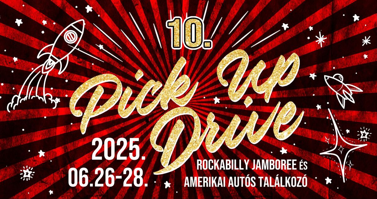 X. Pick Up Drive Rockabilly Jamboree \u00e9s Amerikai Aut\u00f3s Tal\u00e1lkoz\u00f3