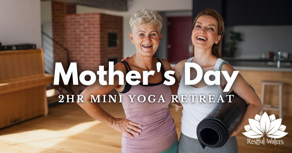 Mothers Day Yoga Retreat