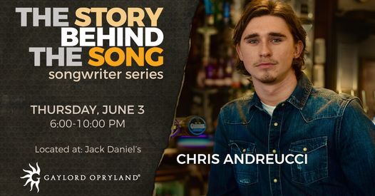 Chris Andreucci at Jack Daniel's | The Story Behind the Song - Nashville, Tenn.