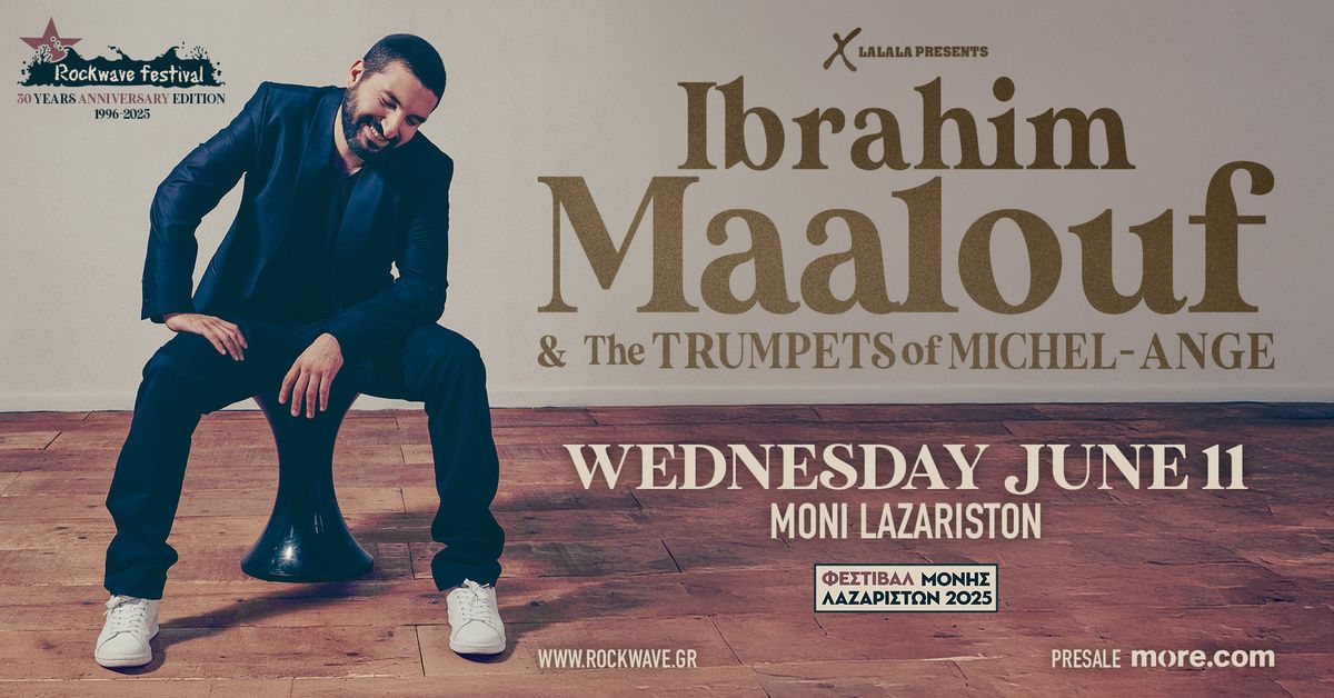 Rockwave 2025 IBRAHIM MAALOUF @ \u0398\u0395\u0391\u03a4\u03a1\u039f \u039c\u039f\u039d\u0397\u03a3 \u039b\u0391\u0396\u0391\u03a1\u0399\u03a3\u03a4\u03a9\u039d 11.06.25