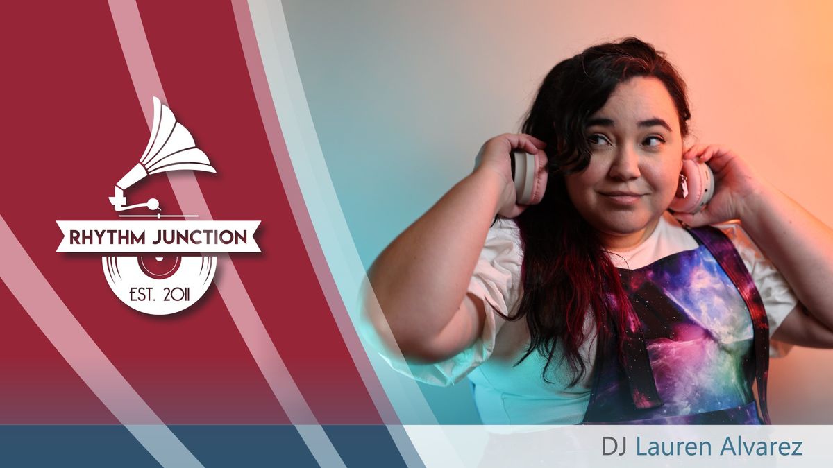 Rhythm Junction 3\/17 - DJ Lauren Alvarez