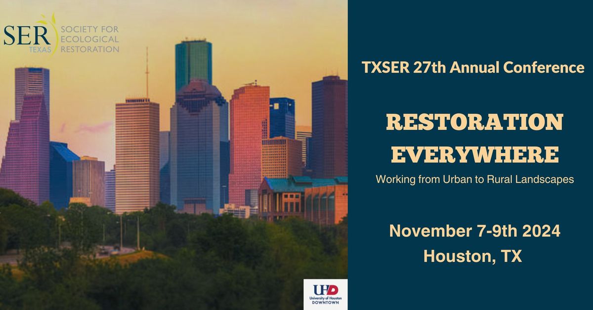 TXSER 2024 Annual Conference | Restoration Everywhere: Working from Urban to Rural Landscapes