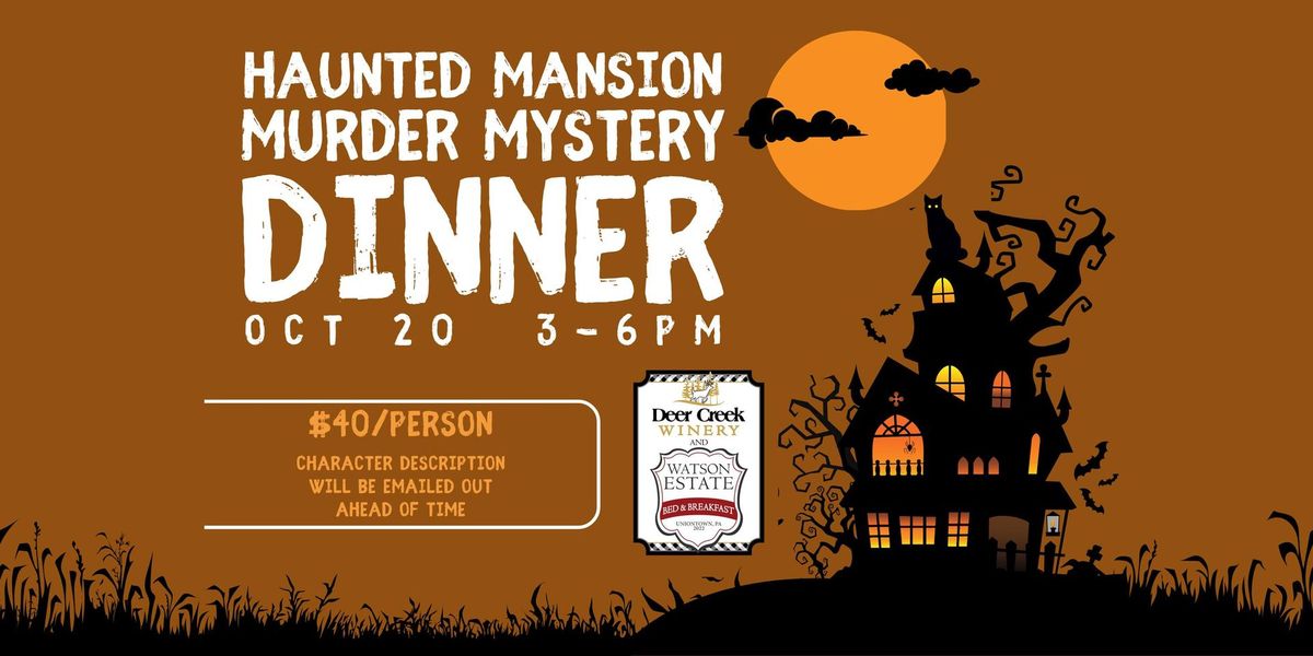 Haunted Mansion Murder Mystery Dinner 3-6pm