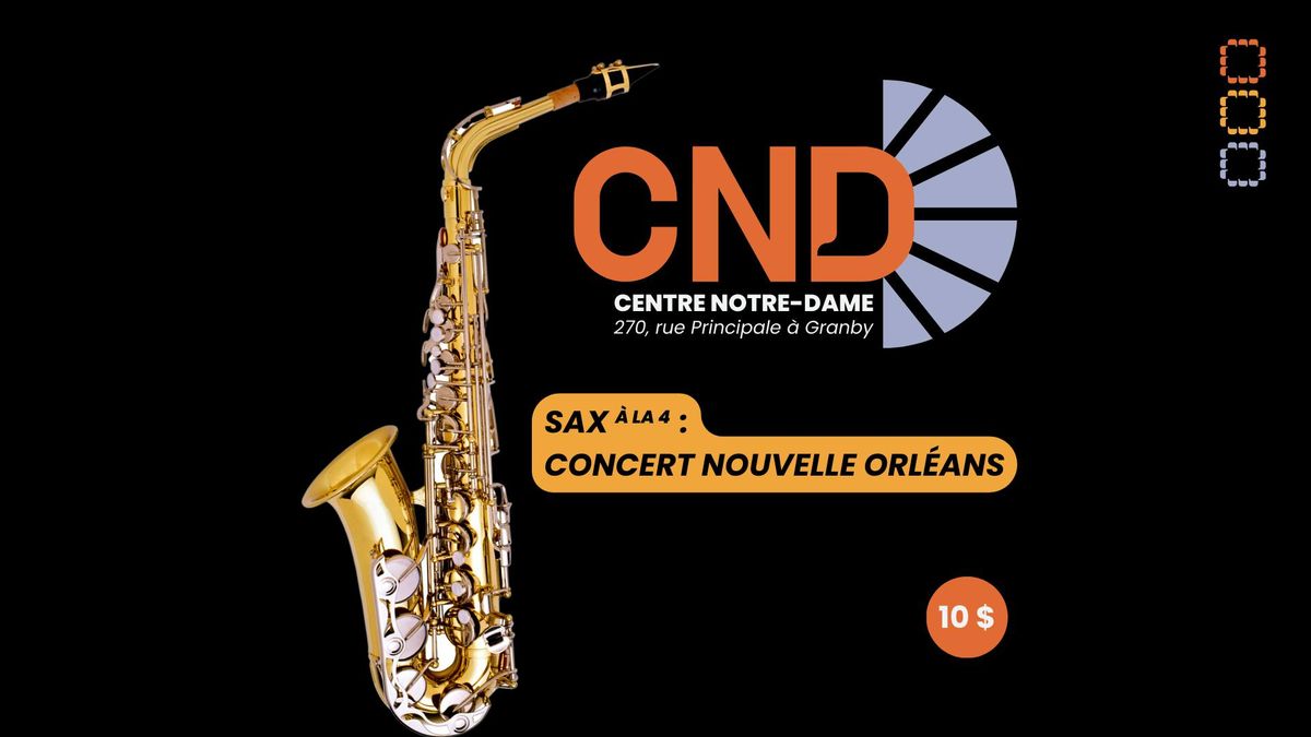 Sax \u00e0 la 4 | Concert Nouvelle Orl\u00e9ans