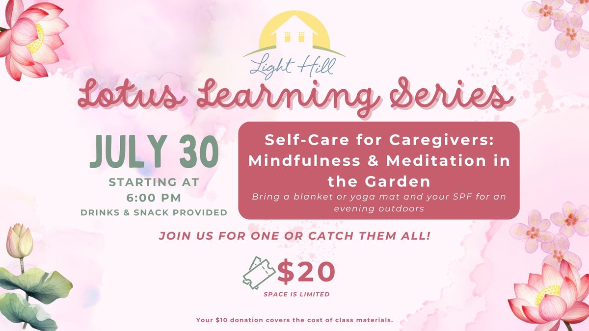 Lotus Learning Series - Self-Care for Caregivers: Mindfulness & Meditation in the Garden
