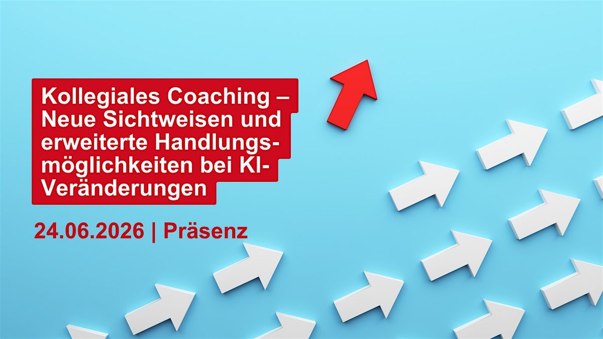 Kollegiales Coaching \u2013 Neue Sichtweisen & erweiterte Handlungsm\u00f6glichkeiten