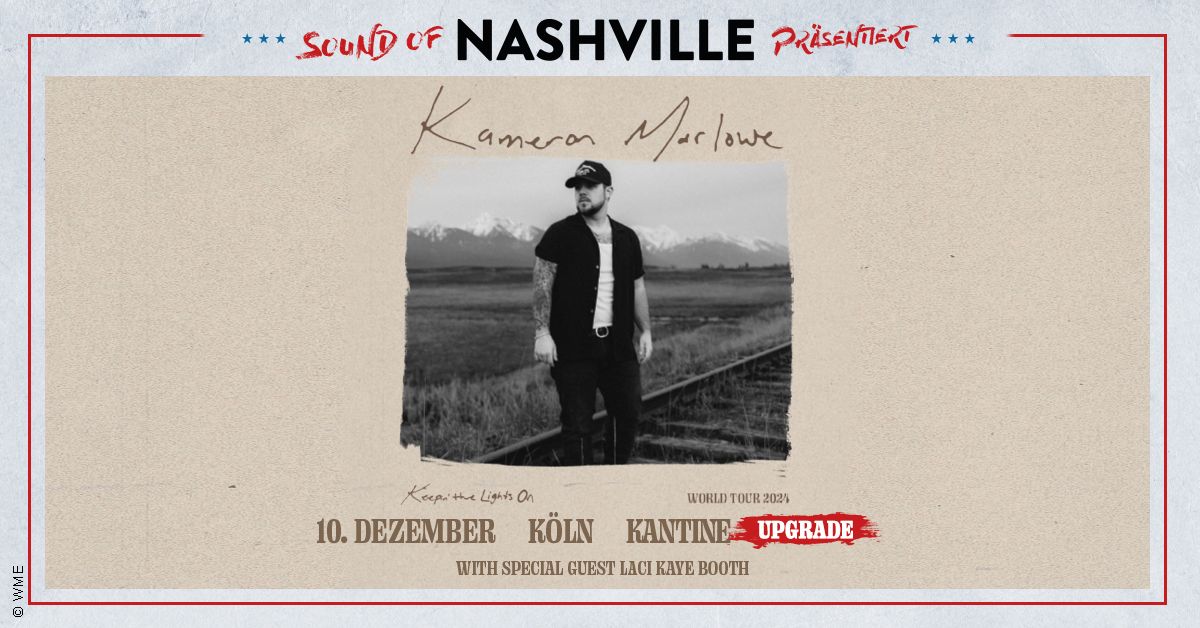 Sound of Nashville pr\u00e4sentiert: Kameron Marlowe I K\u00f6ln