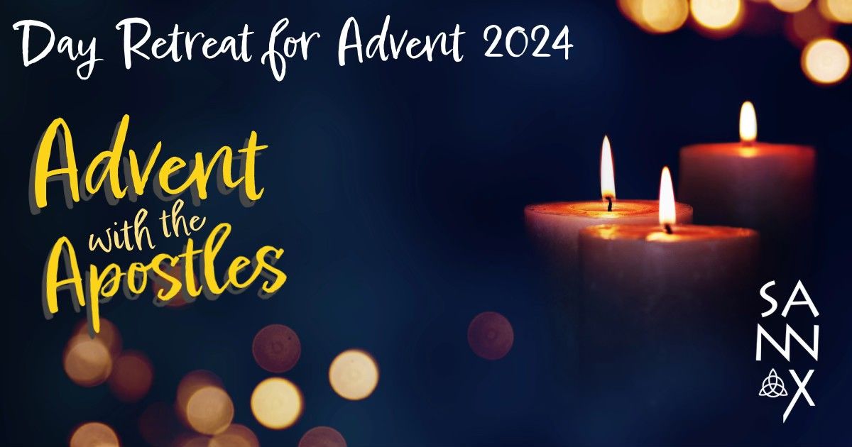 DAY RETREAT: Advent with the Apostles