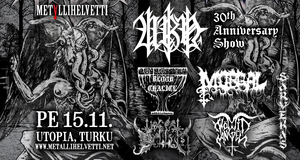 Metallihelvetti: Urn 30v.-keikka \/ Blood Chalice \/ Morgal \/ W\u00f6mit Angel \/ Sarvekas \/ Hoc Est Bellum