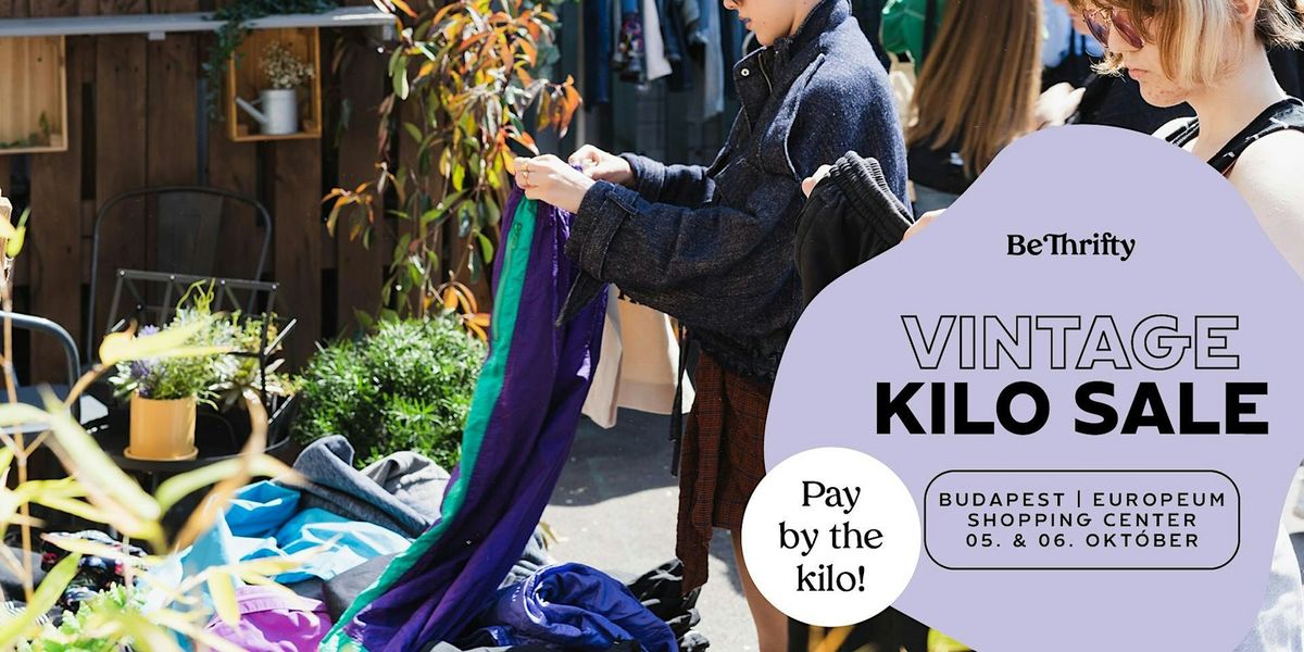 BeThrifty Vintage Kilo Sale | Budapest | 05. & 06. Okt\u00f3ber