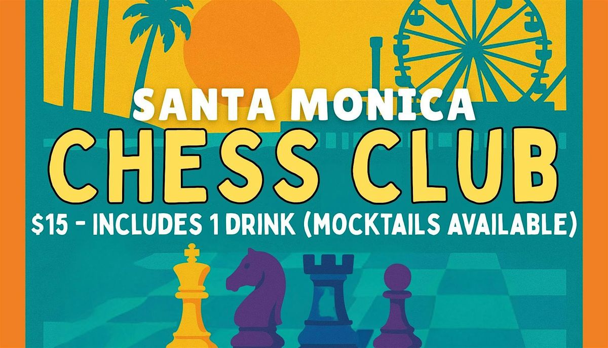 Santa Monica Chess Club (21+)