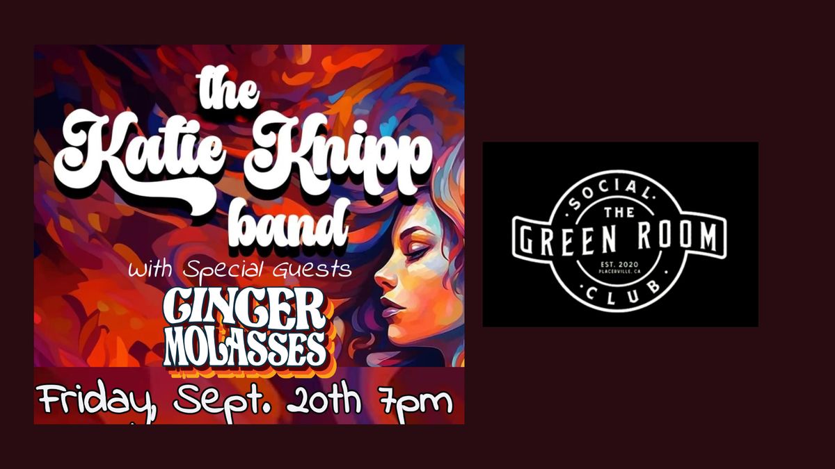 The Katie Knipp Band with Special Guests Ginger Molasses at The Green Room Social Club