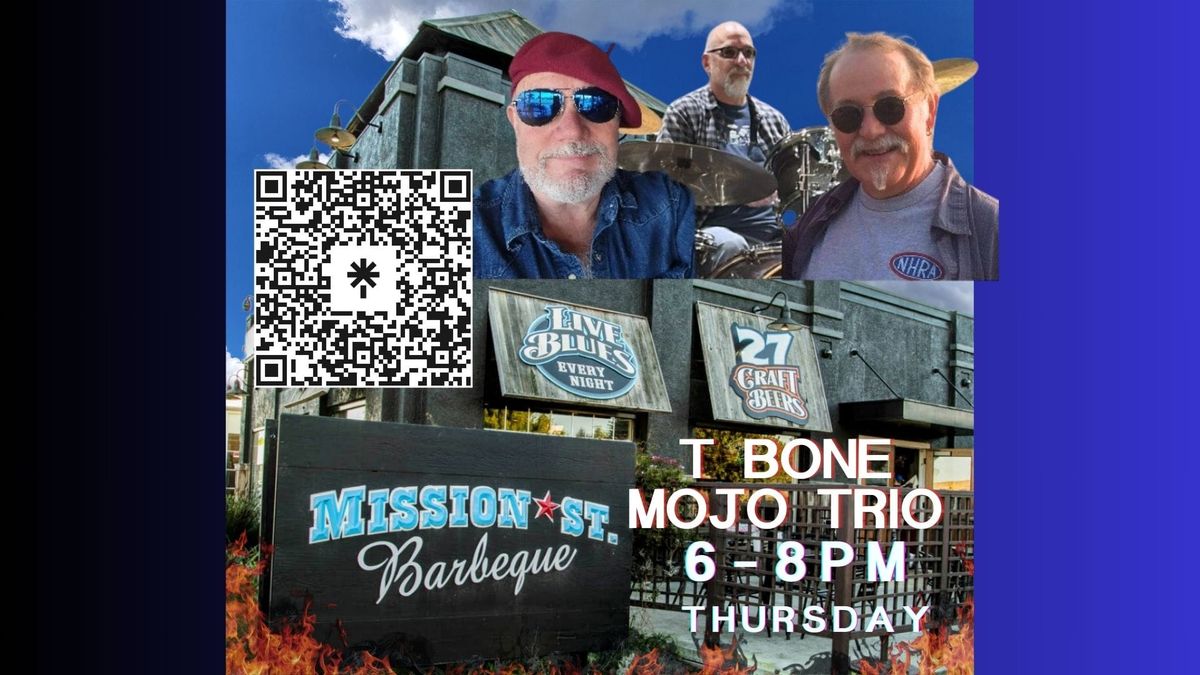 T Bone Mojo Trio - Mission St BBQ