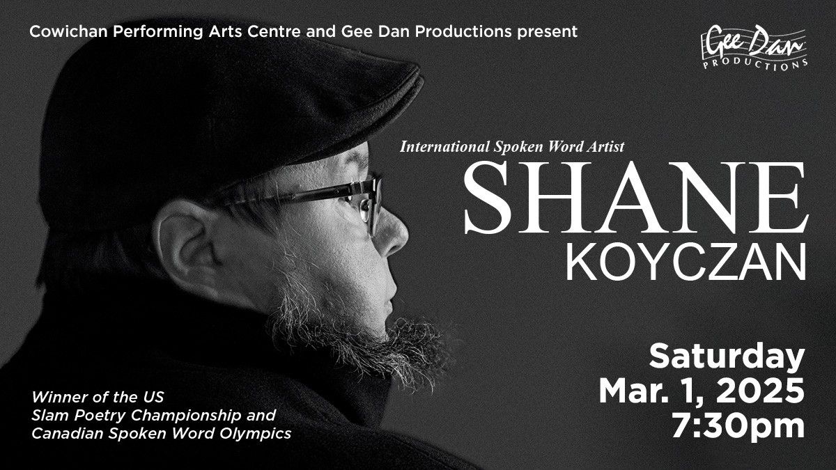 Shane Koyczan | Cowichan Performing Arts Centre