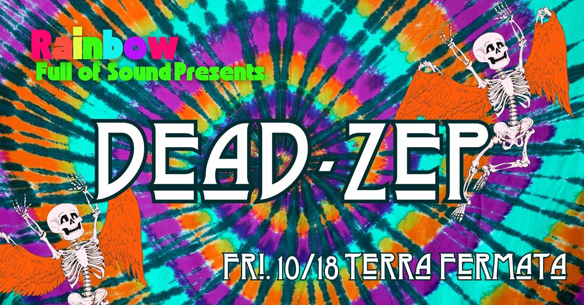 Rainbow Full of Sound Presents: Dead Zep