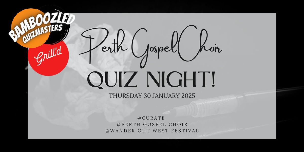 Perth Gospel Choir QUIZ NIGHT @ Grill'd Subiaco!