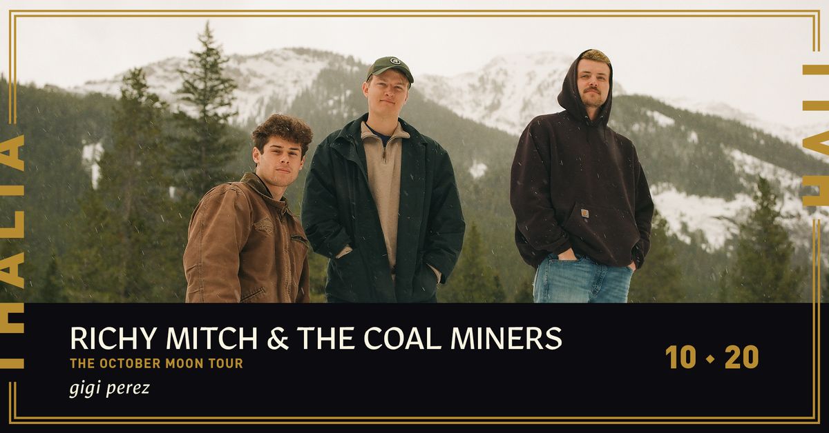 Richy Mitch & The Coal Miners - The October Moon Tour with Gigi Perez @ Thalia Hall