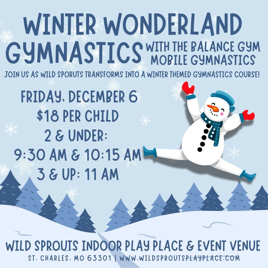 Winter Wonderland Gymnastics at Wild Sprouts