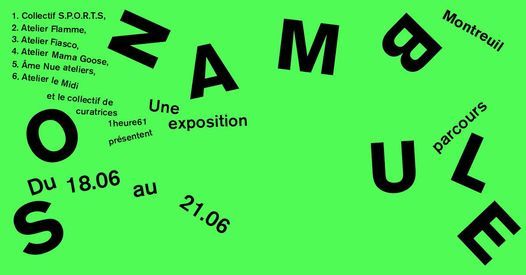 S O N A M B U L E \/\/ Exposition-parcours