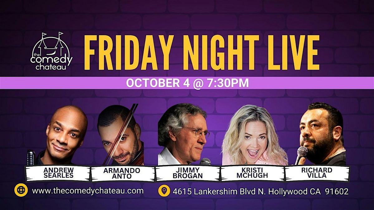 Friday Night Live at The Comedy Chateau (10\/4)