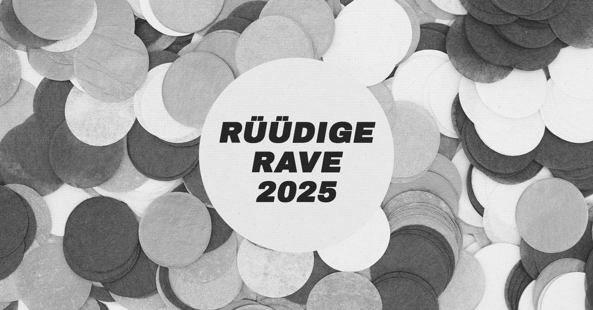 R\u00fc\u00fcdige Rave 2025