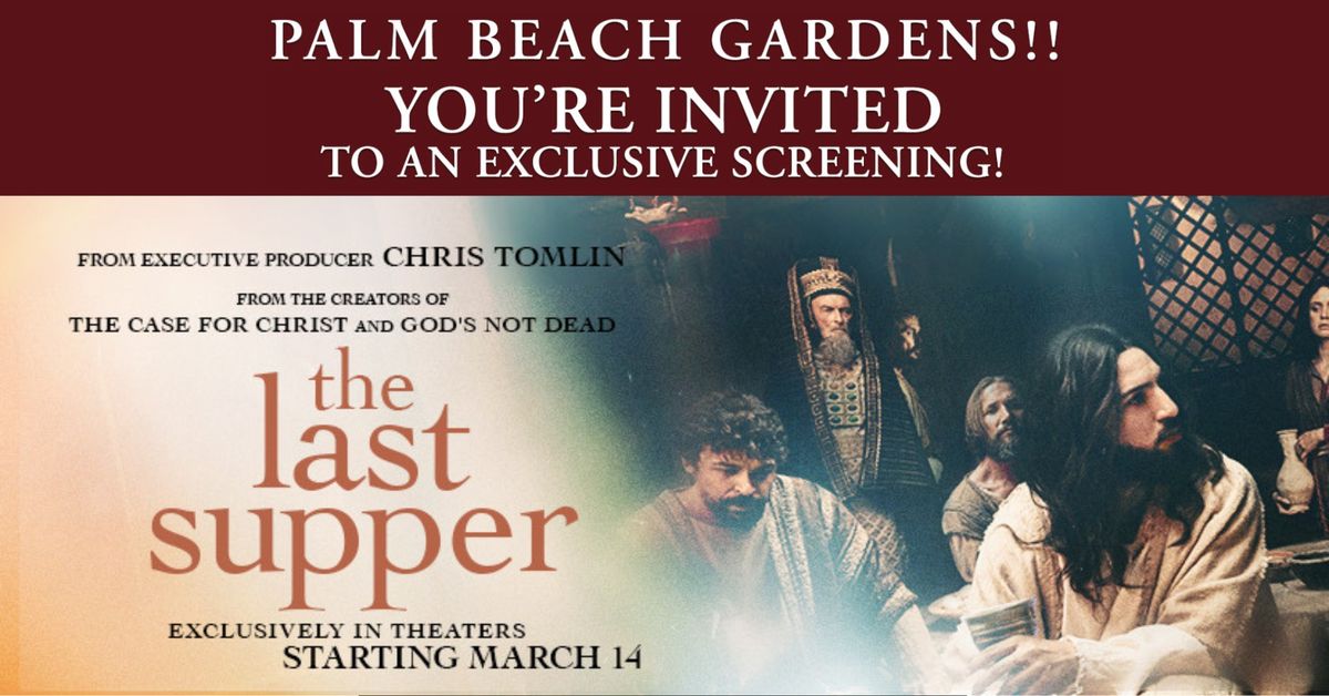 Free Advanced Screening of "The Last Supper" in Palm Beach Gardens, FL