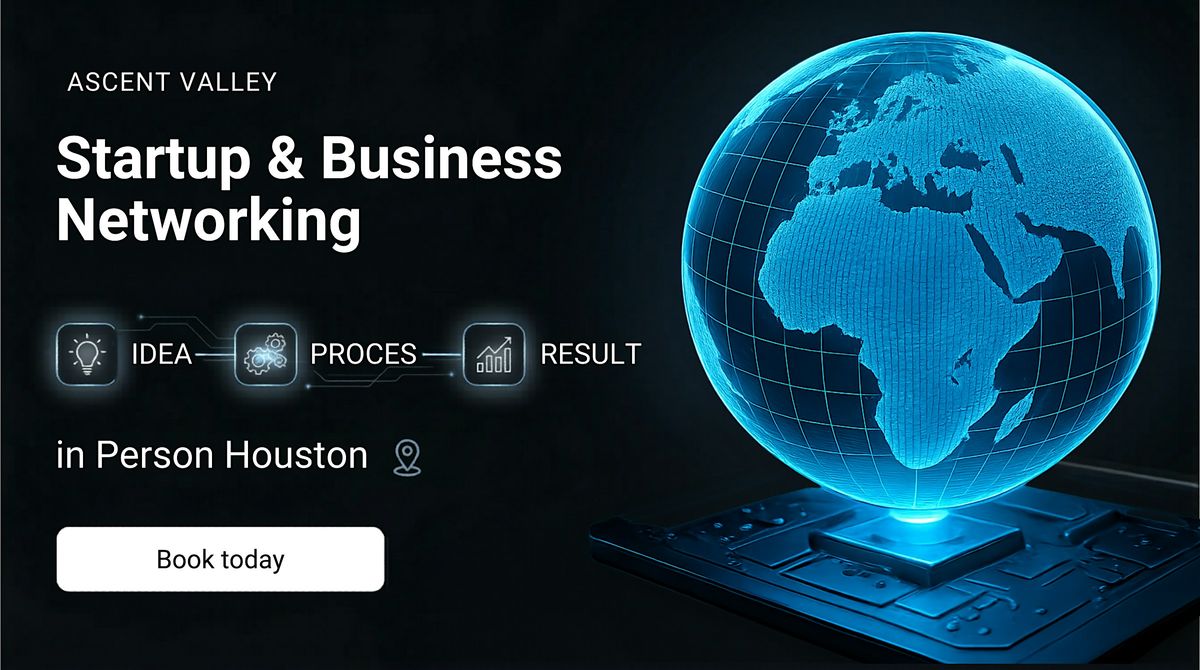 Startup & Business Networking in Houston
