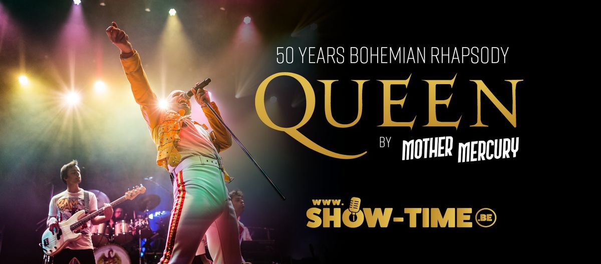 50 YEARS OF BOHEMIAN RHAPSODY BY MOTHER MERCURY - Gent