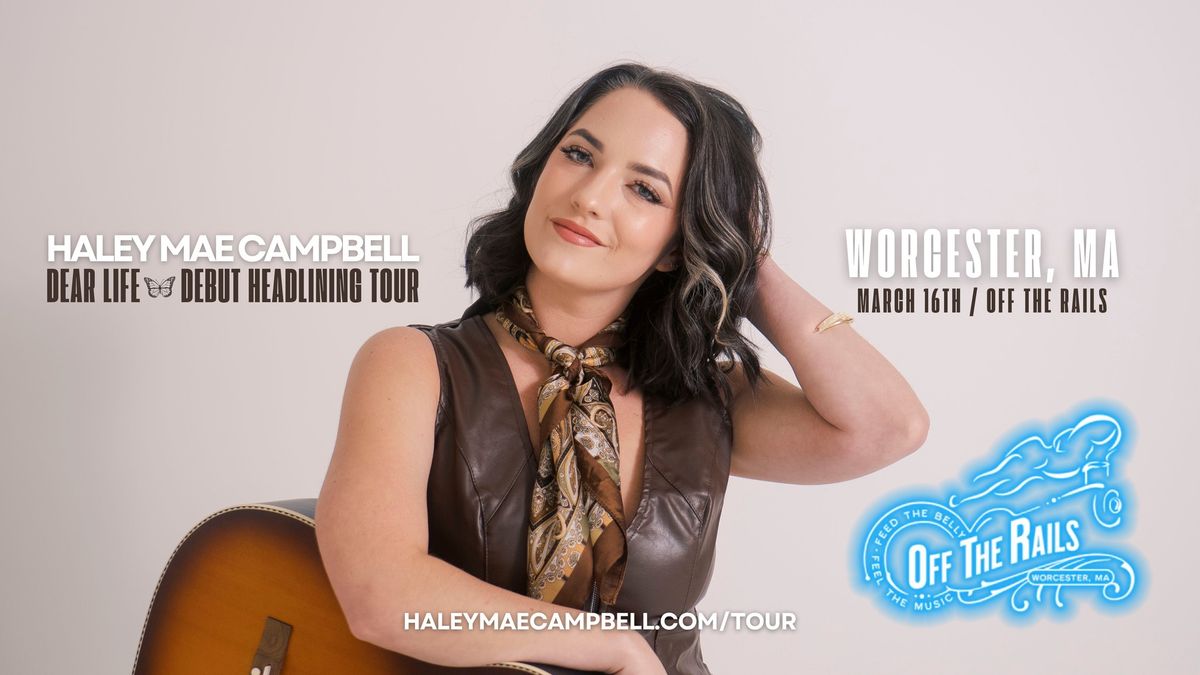 Haley Mae Campbell - Dear Life Tour