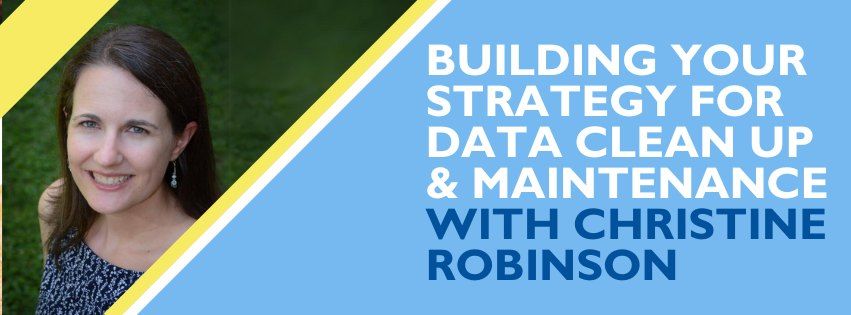 Building your Strategy for Data Clean Up & Maintenance