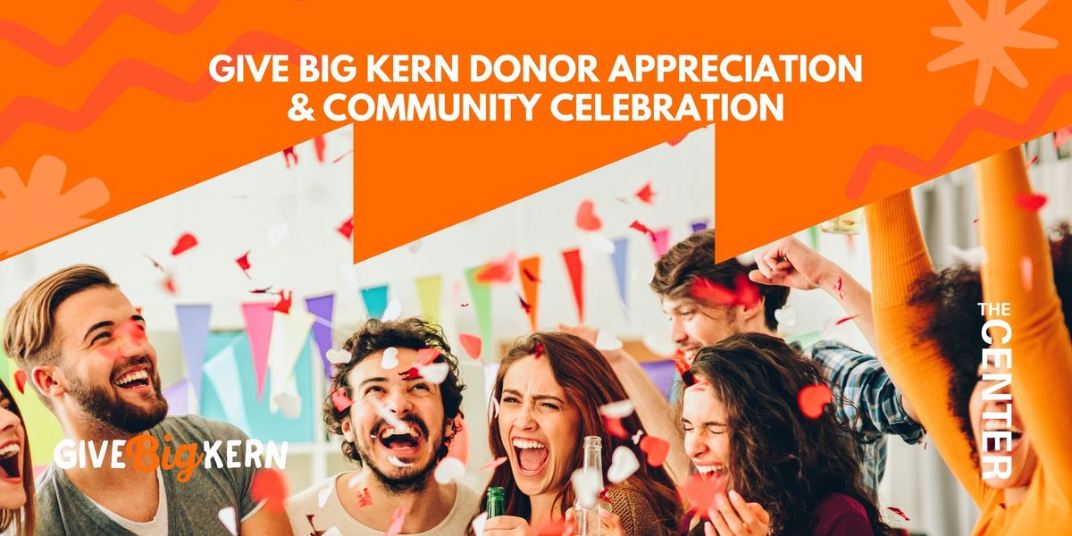 Give Big Kern Donor Appreciation & Community Celebration