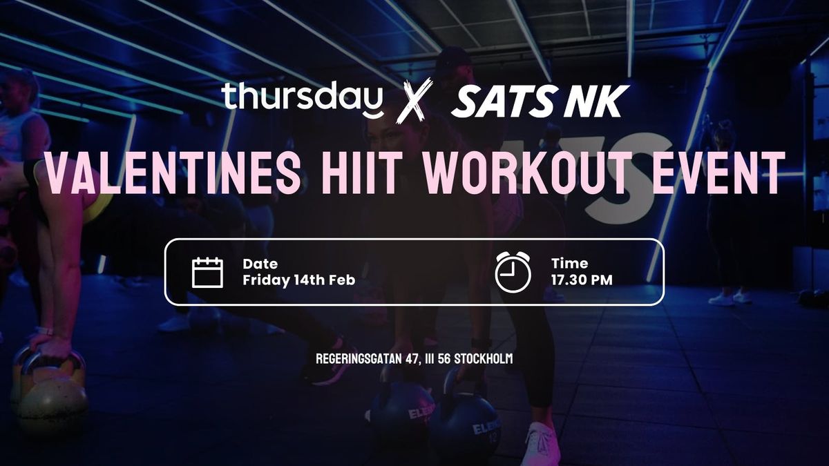 Thursday x SATS NK | Valentines Event | Stockholm