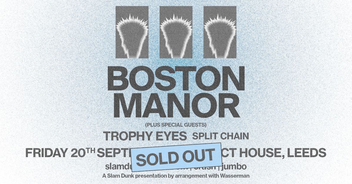 Boston Manor | Leeds - SOLD OUT