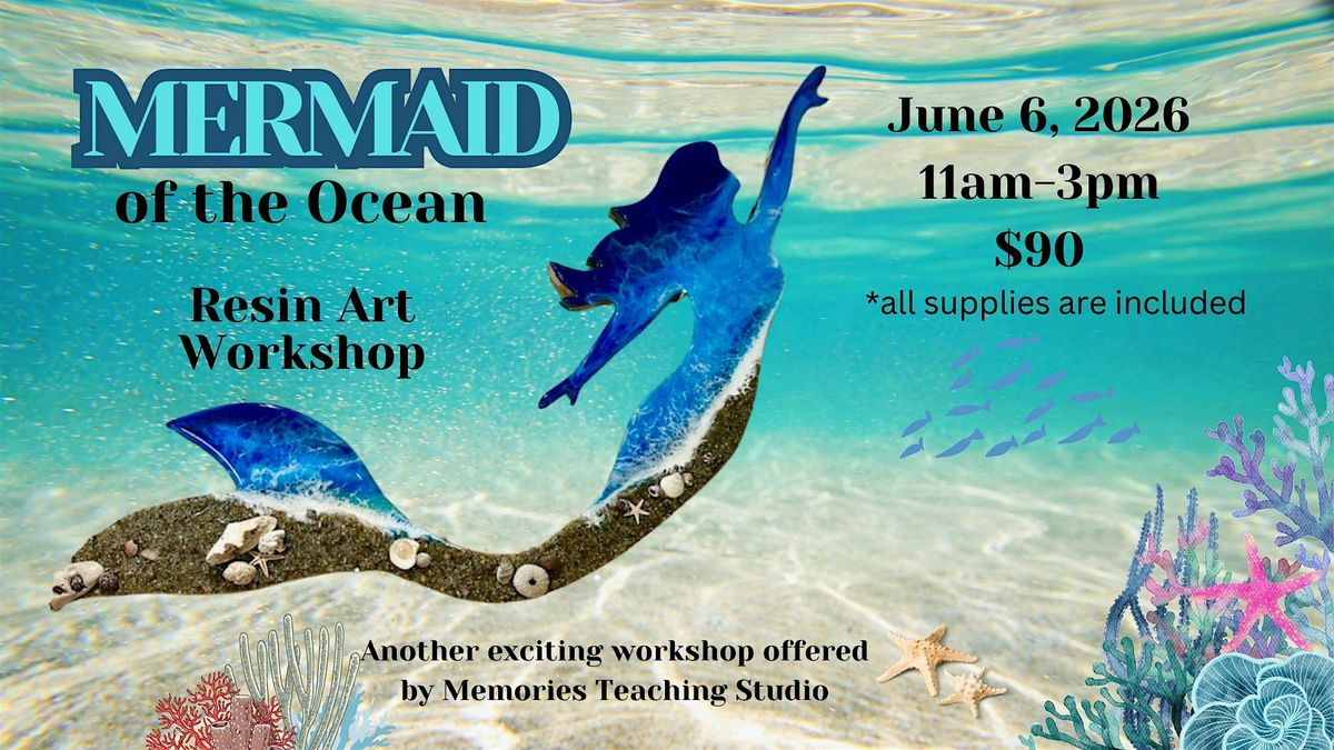 Mermaid of the Ocean Resin Art Workshop