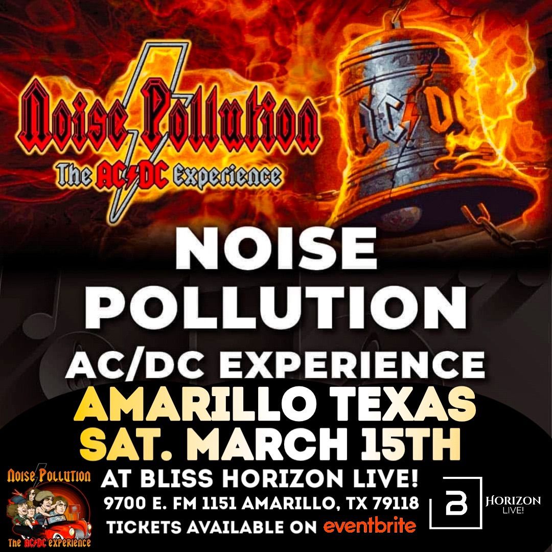 Bliss Horizon Live presents Noise Pollution The AC\/DC Experience!!