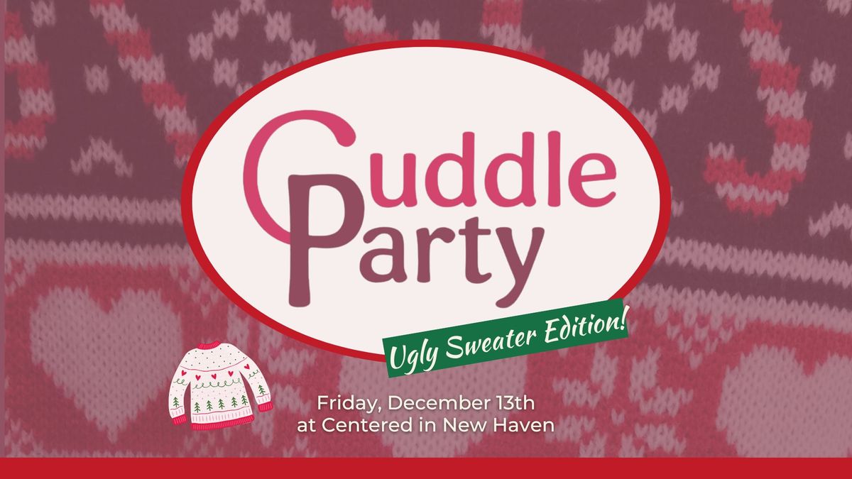 Ugly Sweater Holiday Cuddle Party 