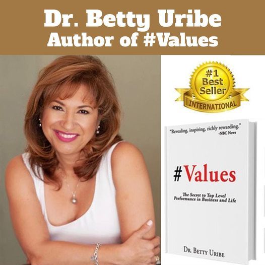 "#Values" By Dr. Betty Uribe