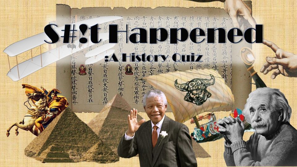 S#!t Happened: A History Quiz