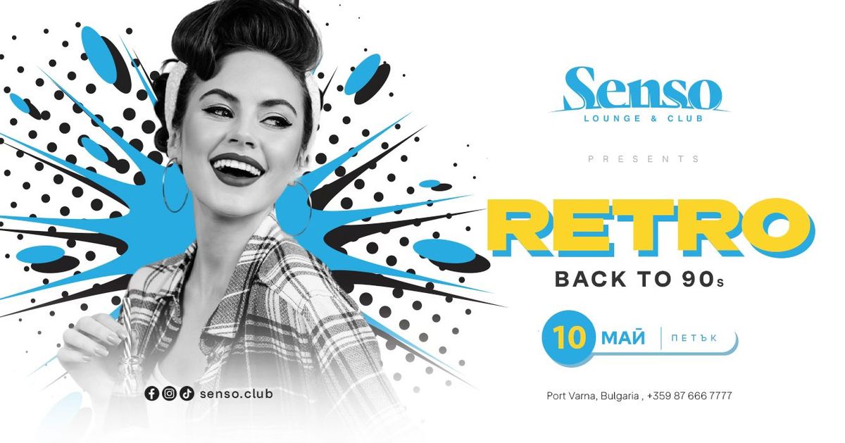 Senso Lounge & Club:  | RETRO | Back To 90s \/ 10.05.2024 \/ \u041f\u0415\u0422\u042a\u041a