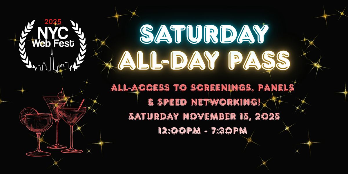 NYC Web Fest Saturday All-Day Pass: Screenings, Panels & Networking