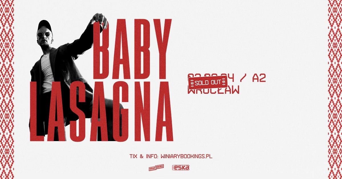SOLD OUT | BABY LASAGNA \/ 3.09.24 \/ A2, Wroc\u0142aw