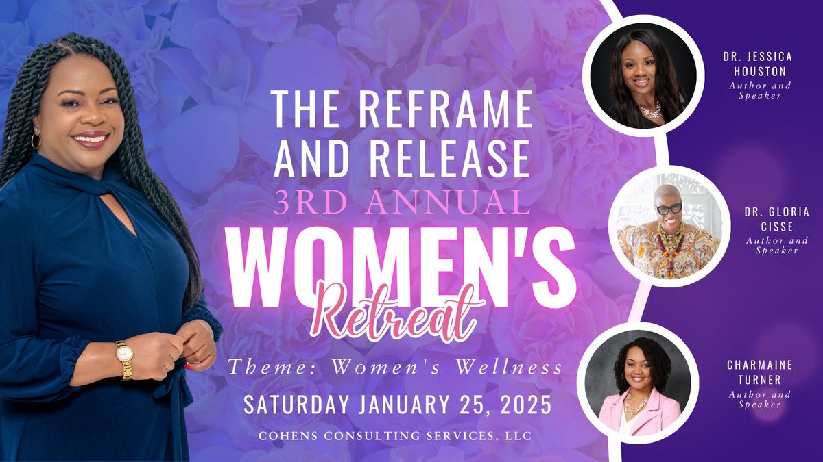 The Reframe and Release 3rd Annual Women's Retreat