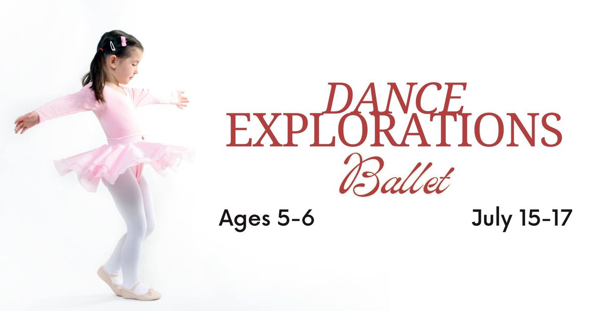 Dance Exploration: Ballet