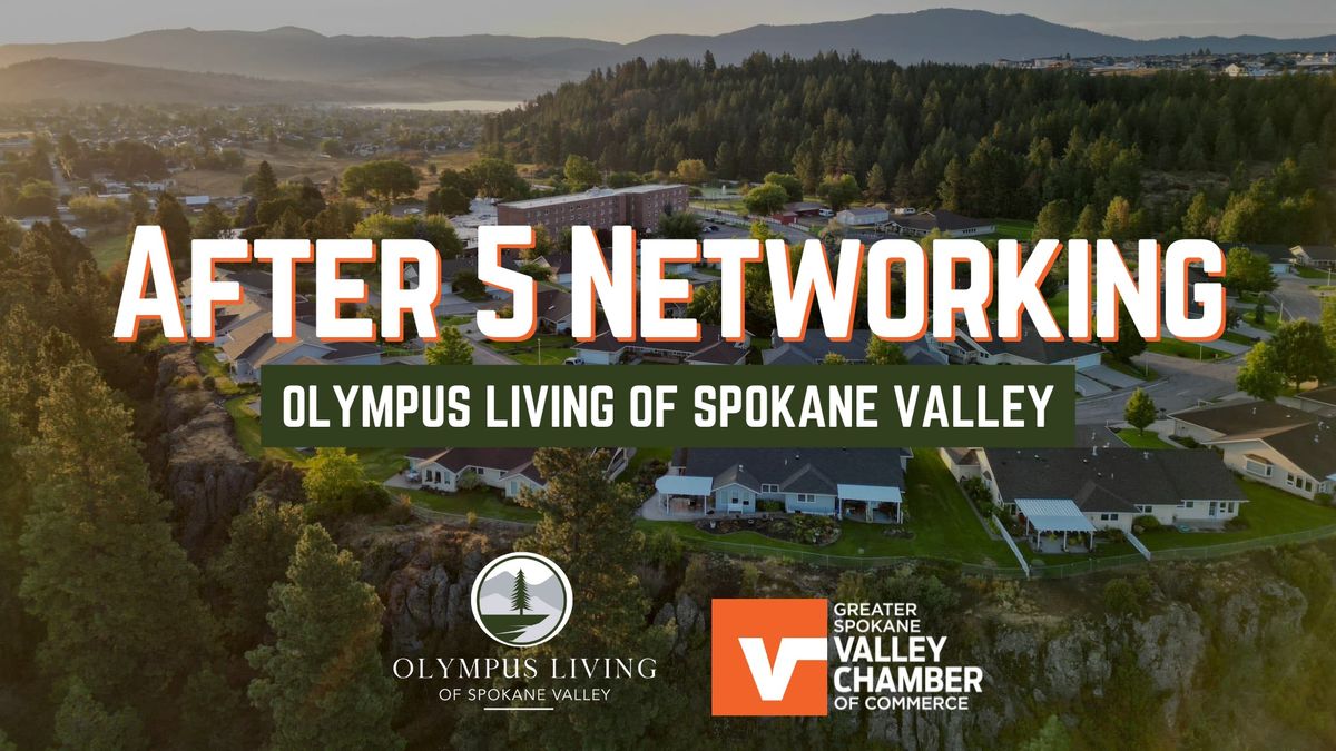 After 5 | Olympus Living of Spokane Valley