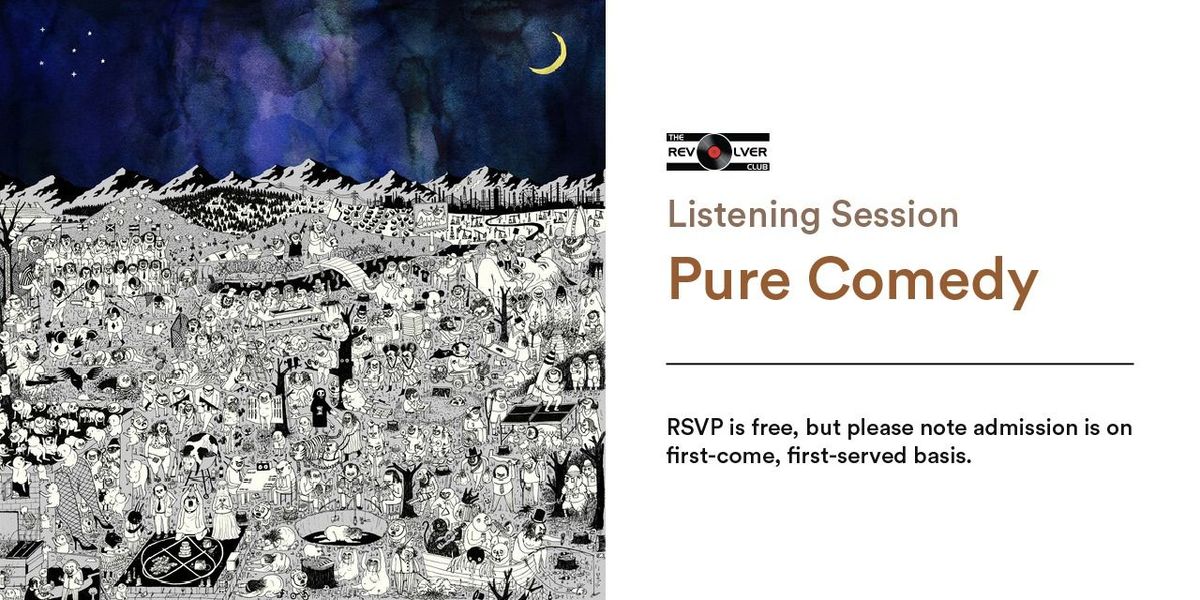 Pure Comedy - Vinyl Listening Session