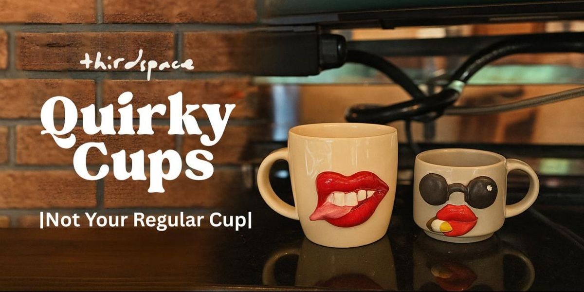 Quirky Cups