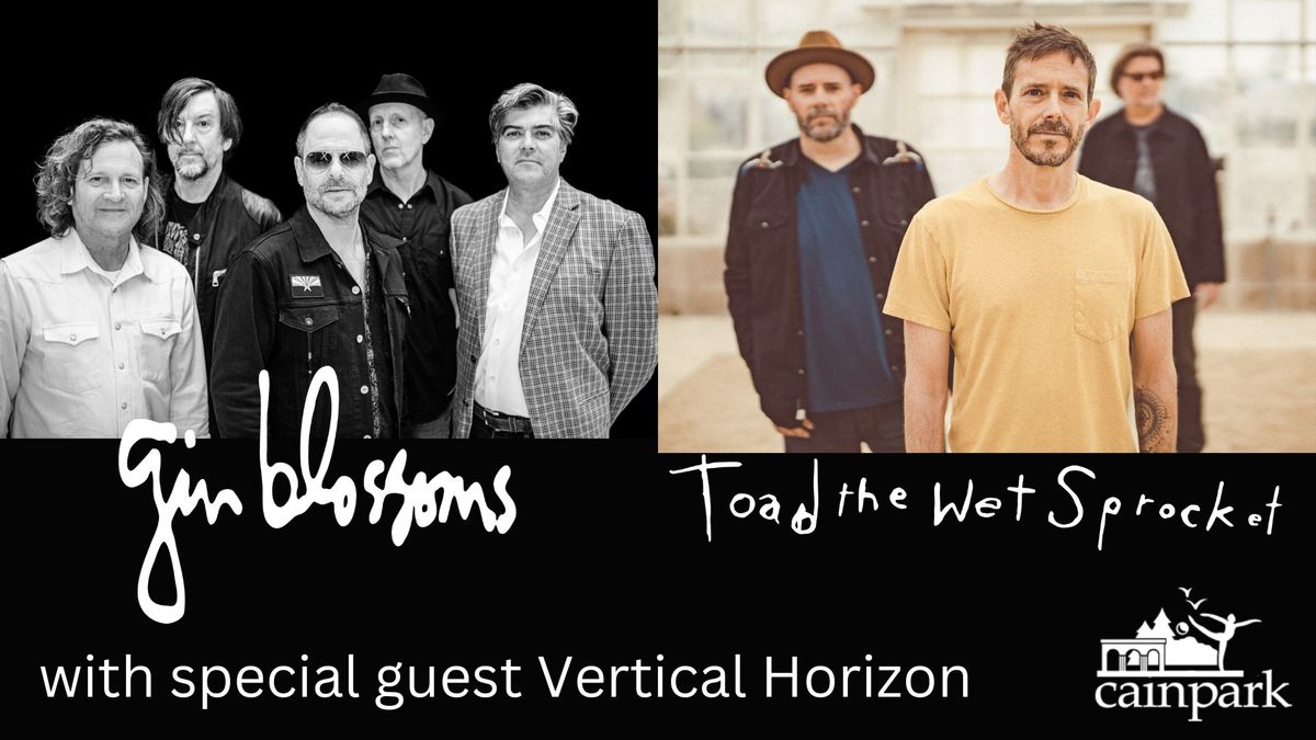 Gin Blossoms & Toad The Wet Sprocket with special guest Vertical Horizon