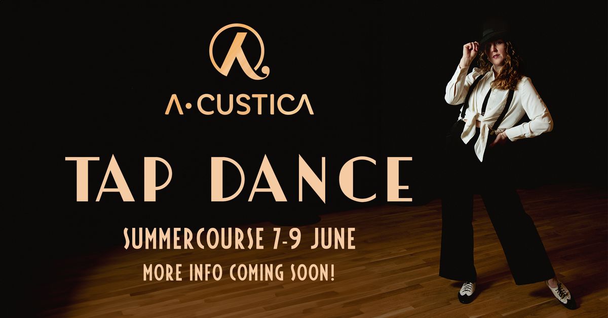 Tap Dance Summercourse 7-9 june