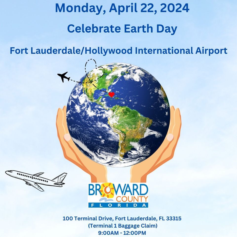 Earth Day at Fort Lauderdale/Hollywood International Airport, Fll Ft