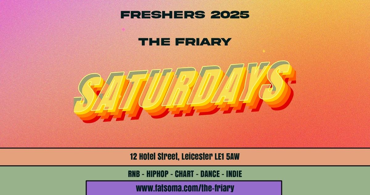 FRIARY SATURDAYS - 11TH OCTOBER | FREE ENTRY